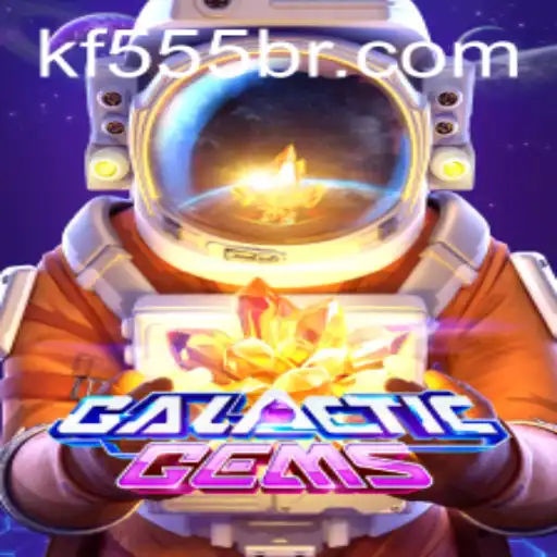 Explore the Universe of GalacticGems: A Stellar Adventure with kf555